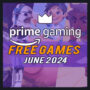 Amazon Prime Gaming Gratis Games voor Juni 2024 – Volledige Lijst
