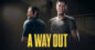 PS4 Co-Op Hit ‘A Way Out’ – Laagste Prijs Onthuld