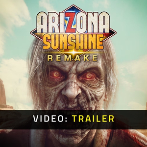 Arizona Sunshine Remake VR - Videotrailer