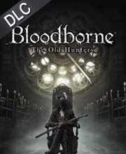 Bloodborne The Old Hunters