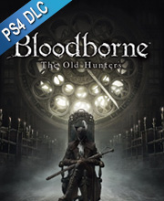 Bloodborne The Old Hunters