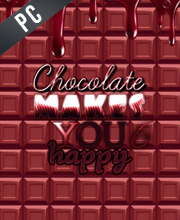 Chocolate makes you happy 6