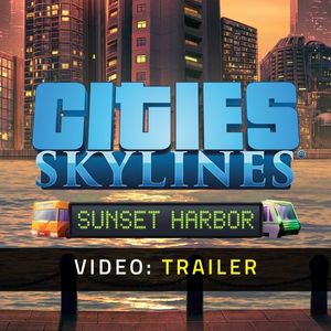 Cities Skylines Sunset Harbor - Video Trailer