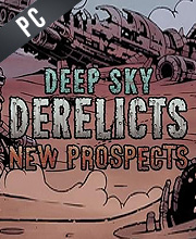 Deep Sky Derelicts New Prospects