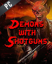 Demons with Shotguns