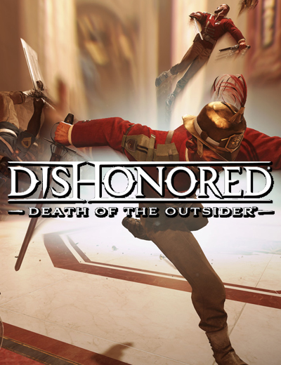 Dishonored Death of the Outsider: Meet the Outsider