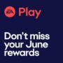 EA Play Juni 2024 Beloningsschema – Sommige Verlopen Binnenkort!