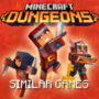 Spellen Zoals Minecraft Dungeons