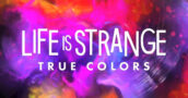 Life is Strange: True Colors lanceert gloednieuw hoofdstuk voor de serie