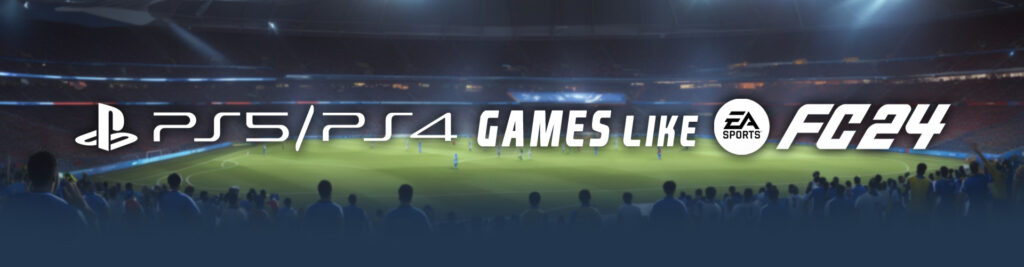 Spellen Zoals EA Sports FC 24 op PS4/PS5