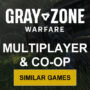 Multiplayer- en coöp-spellen zoals Gray Zone Warfare