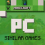 De Top PC-Games Vergelijkbaar Met Minecraft