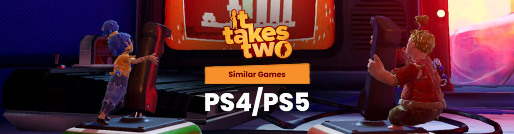 PS4/PS5 Spellen Zoals It Takes Two