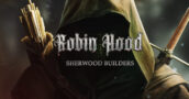 Robin Hood: Sherwood Builders – Een Geweldige Deal met 50% Korting