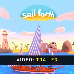 Sail Forth Video Trailer