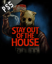 Stay Out of the House