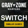 Switch-spellen zoals Gray Zone Warfare