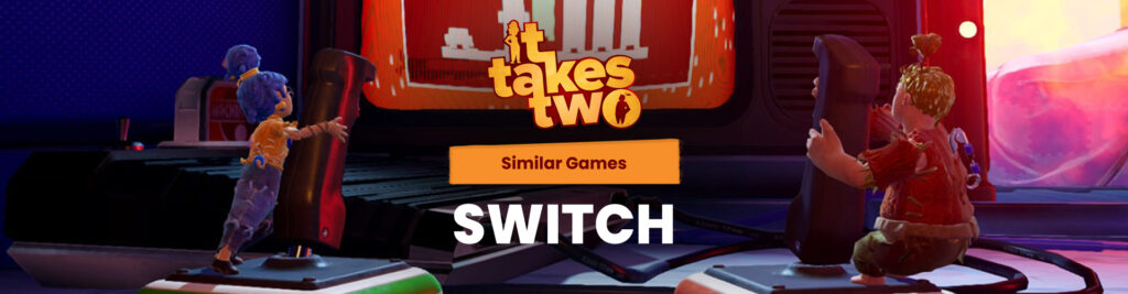 Switch Spellen Zoals It Takes Two