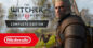 The Witcher 3 Sale met 65% Korting: Speel de Complete Edition Overal op de Nintendo Switch