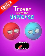 Trover Saves The Universe