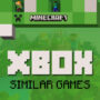 Die Top Spiele Wie Minecraft für Xbox