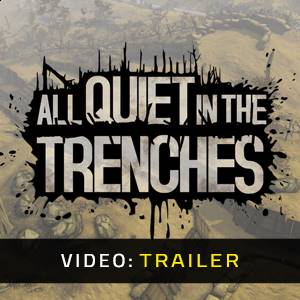 All Quiet in the Trenches - Trailer