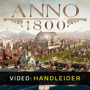 Anno 1800 Video Trailer