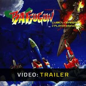 Batsugun - Trailer