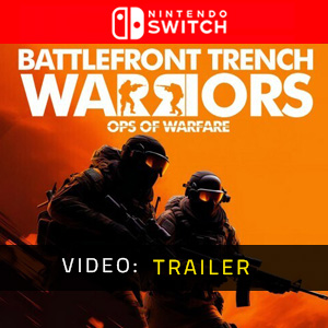 Battlefront Trench Warriors Ops of Warfare - Video Trailer