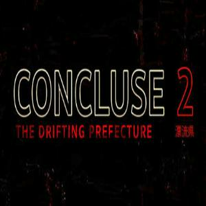 CONCLUSE 2 The Drifting Prefecture