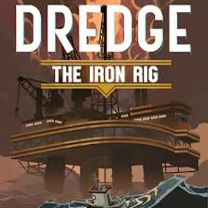 DREDGE The Iron Rig