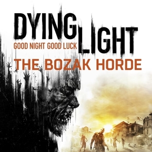 Koop Dying Light The Bozak Horde PS4 Goedkoop Vergelijk de Prijzen