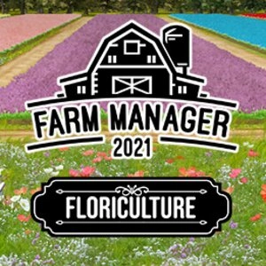 Farm Manager 2021 Floriculture