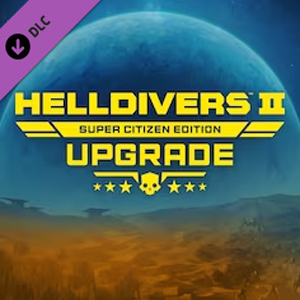 HELLDIVERS 2 Upgrade to Super Citizen Edition