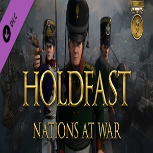 Holdfast Nations At War Loyalist Edition Upgrade