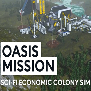 Oasis Mission Sci-Fi Economic Colony Sim