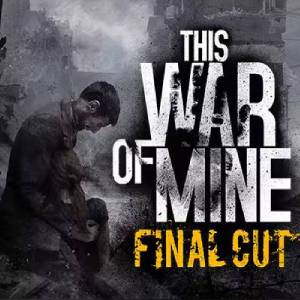 Koop This War of Mine Final Cut Goedkoop Vergelijk de Prijzen