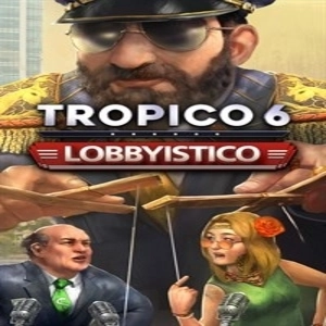 Tropico 6 Lobbyistico