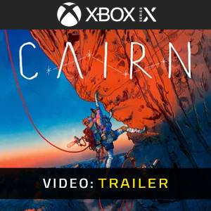 Cairn Xbox Series - Trailer