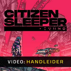 Citizen Sleeper Video-opname