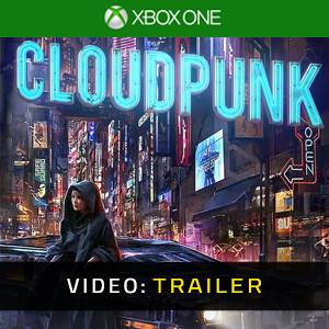 Cloudpunk Xbox One - Trailer