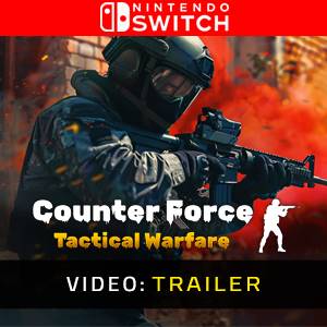 Counter Force Tactical Warfare Nintendo Switch - Trailer