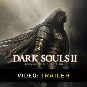 Dark Souls 2 Scholar Of The First Sin Video Trailer