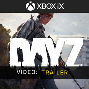 DayZ Xbox Series Video Trailer