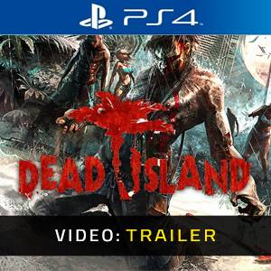 Dead Island PS4 - Trailer