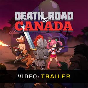 Death Road to Canada - Trailer