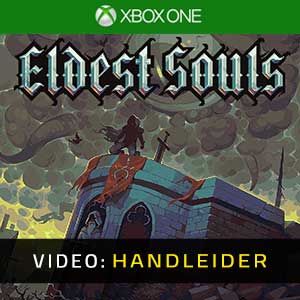 Eldest Souls Xbox One Video-opname