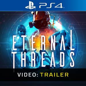 Eternal Threads PS4 - Trailer