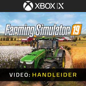 Farming Simulator 19 Video Trailer