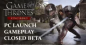 Game of Thrones: Kingsroad – Nieuwe trailer, PC-lancering & gesloten beta